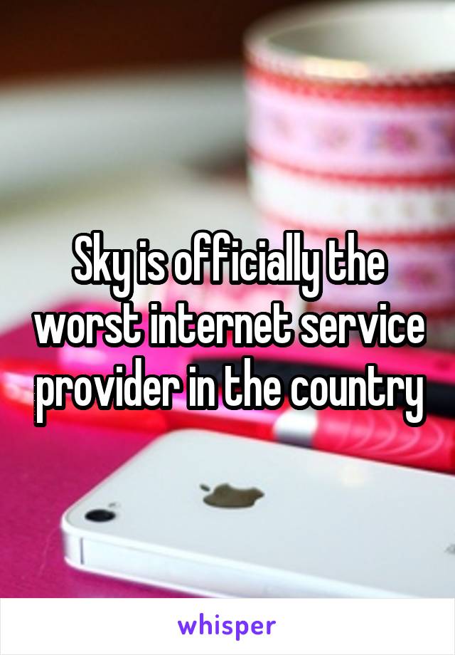 Sky is officially the worst internet service provider in the country