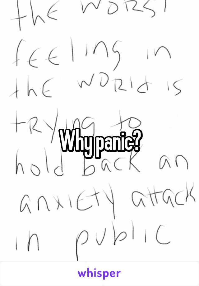 Why panic?