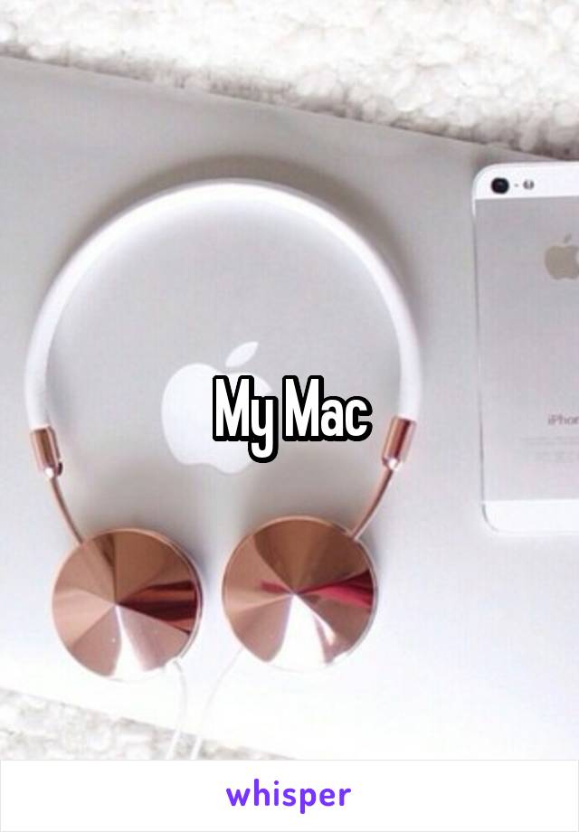 My Mac