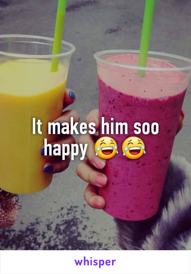 It makes him soo happy 😂😂