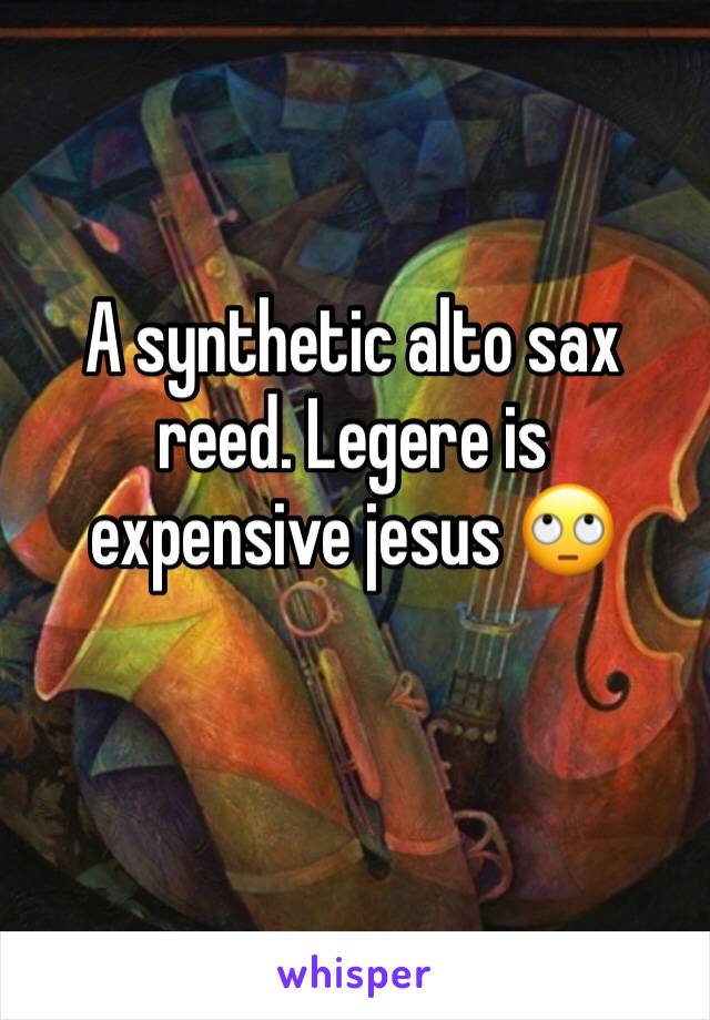 A synthetic alto sax reed. Legere is expensive jesus 🙄