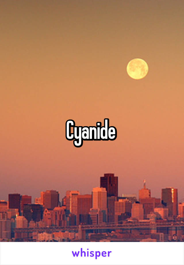 Cyanide 