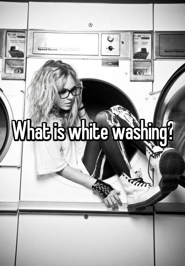 what-is-white-washing