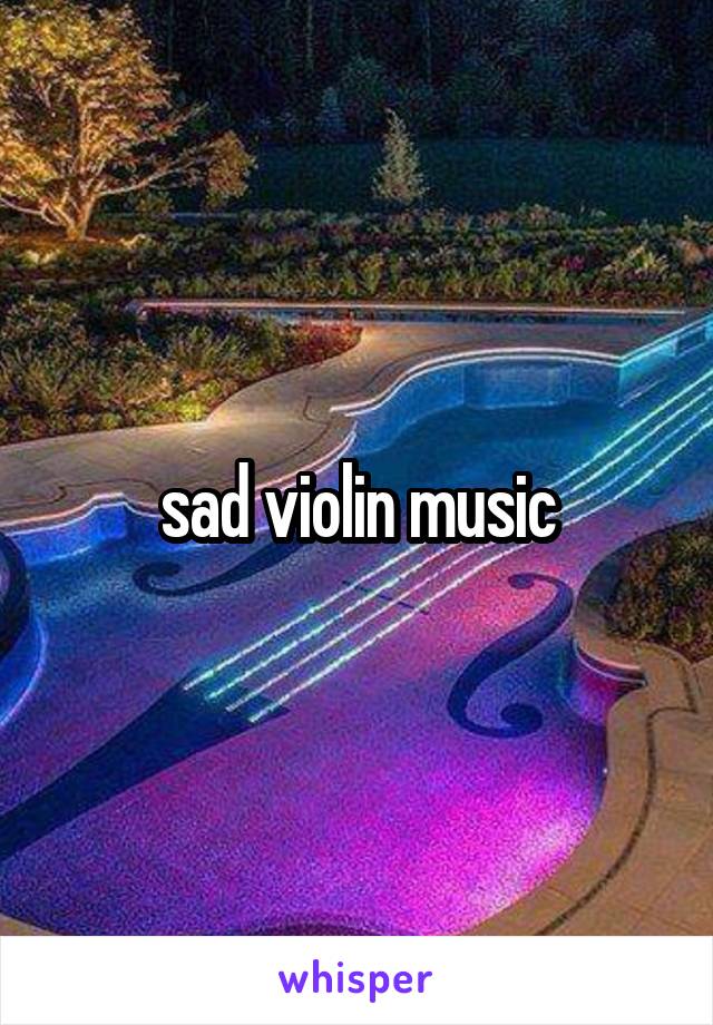 sad violin music