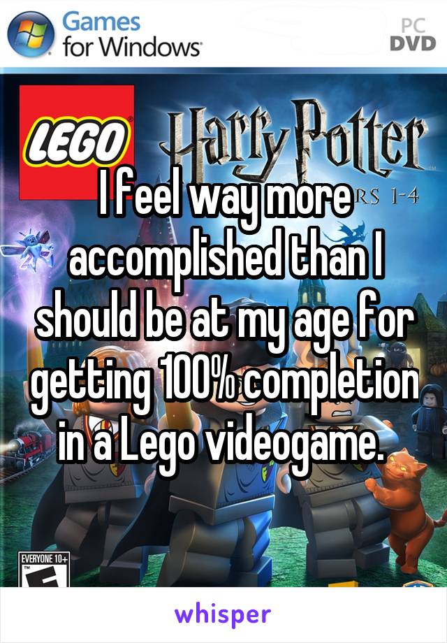 I feel way more accomplished than I should be at my age for getting 100% completion in a Lego videogame. 