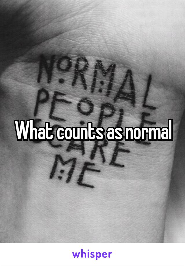 What counts as normal