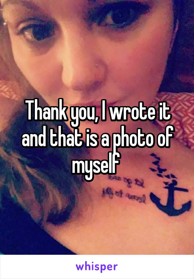 Thank you, I wrote it and that is a photo of myself 
