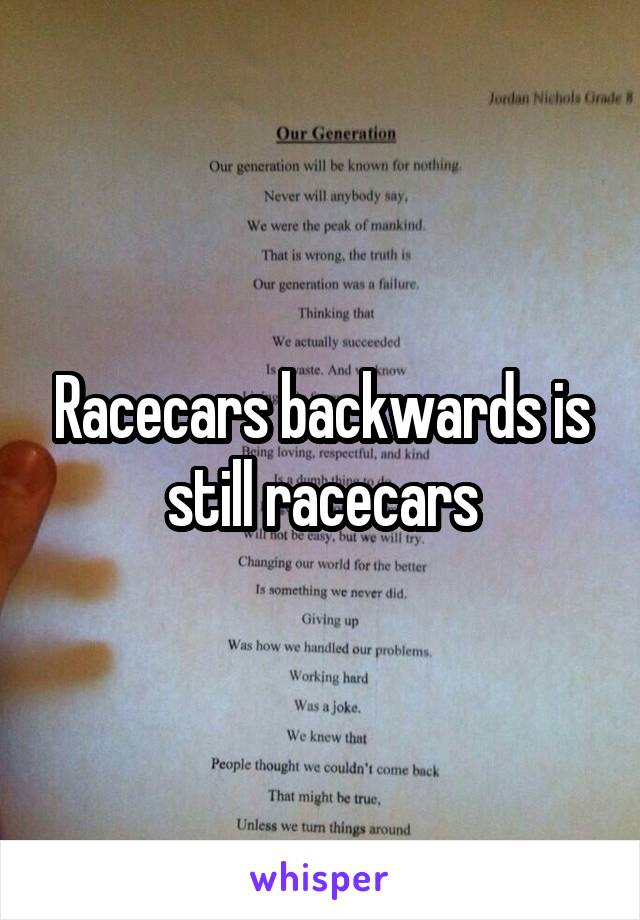 Racecars backwards is still racecars