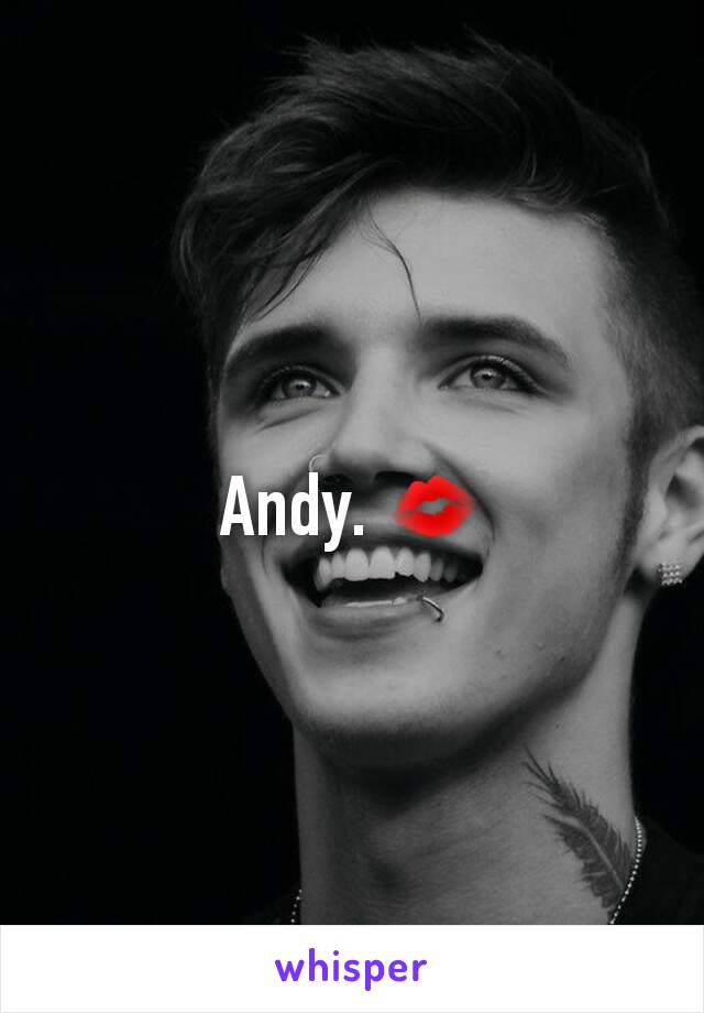 Andy. 💋