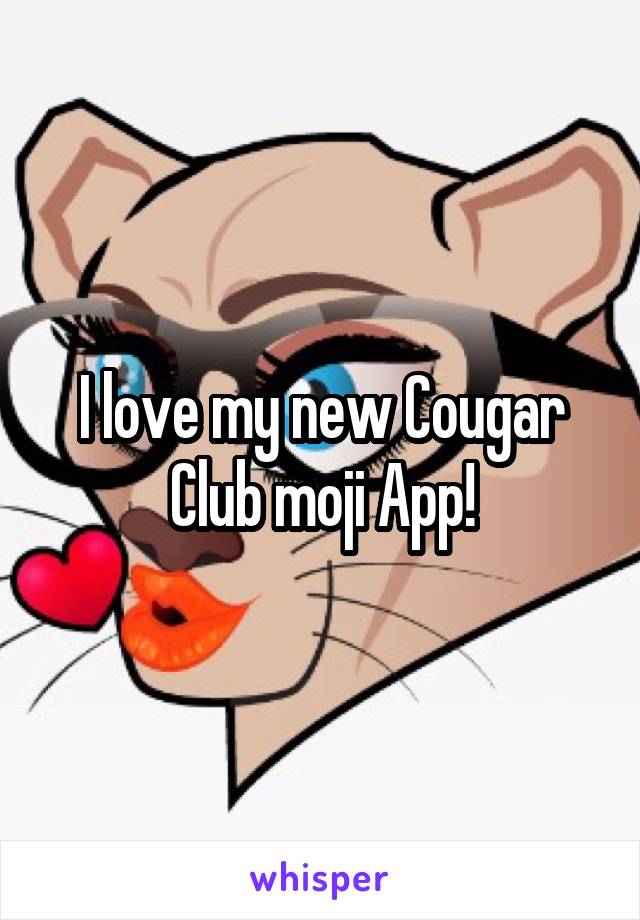 I love my new Cougar Club moji App!