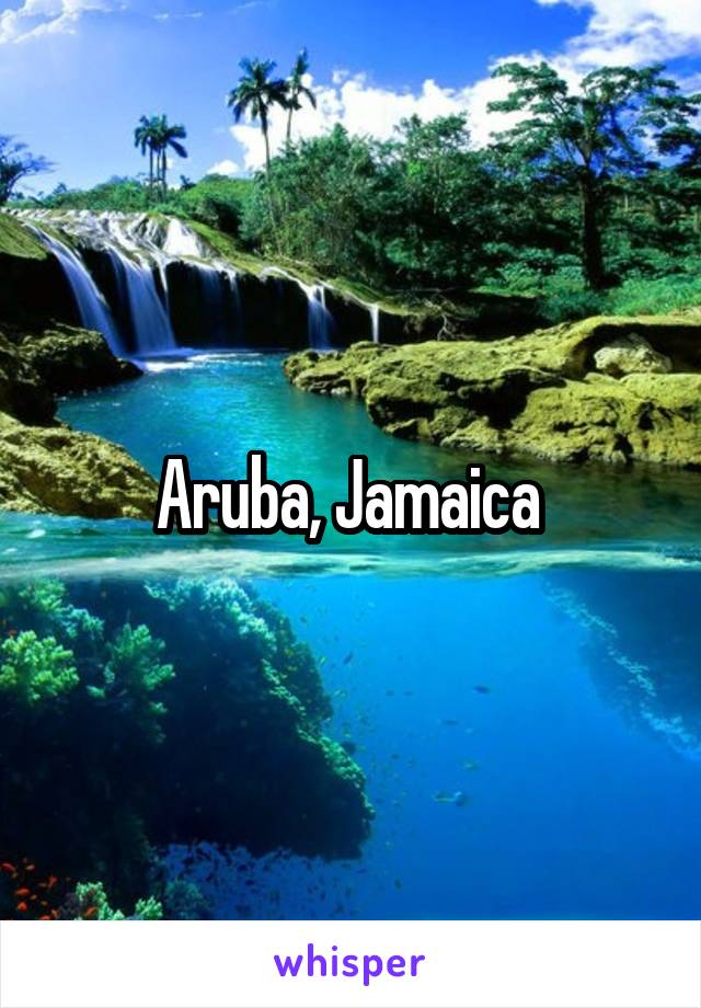 Aruba, Jamaica 