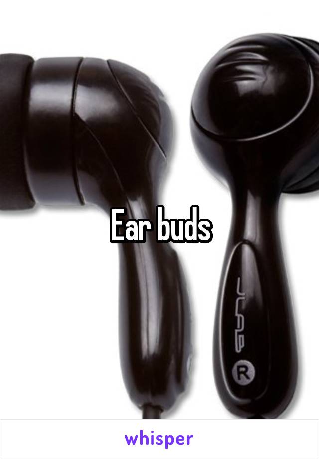 Ear buds