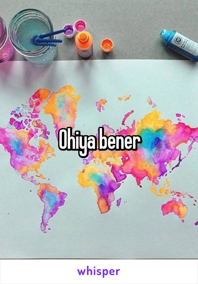 Ohiya bener