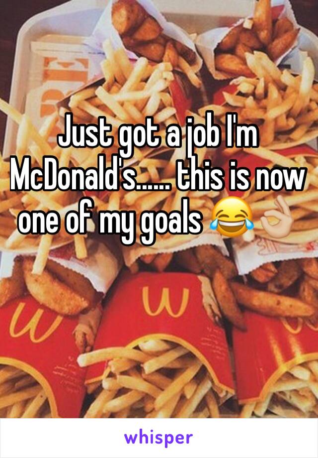 Just got a job I'm McDonald's...... this is now one of my goals 😂👌🏼