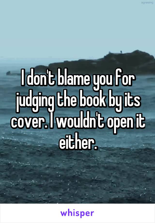 I don't blame you for judging the book by its cover. I wouldn't open it either.