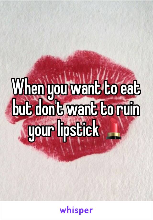 When you want to eat but don't want to ruin your lipstick 💄 