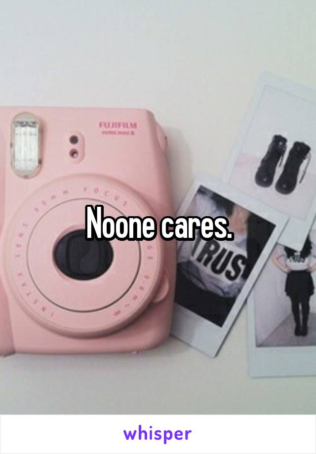 Noone cares.