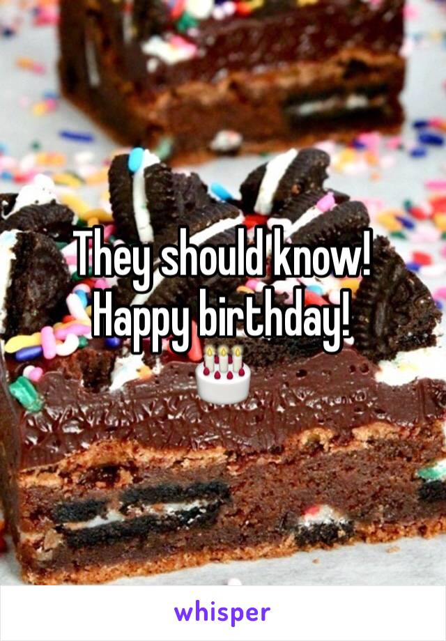 They should know! 
Happy birthday! 
🎂 