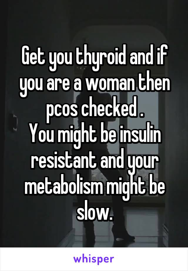 Get you thyroid and if you are a woman then pcos checked .
You might be insulin resistant and your metabolism might be slow.