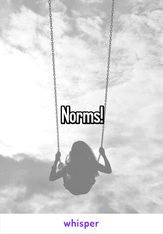 Norms!