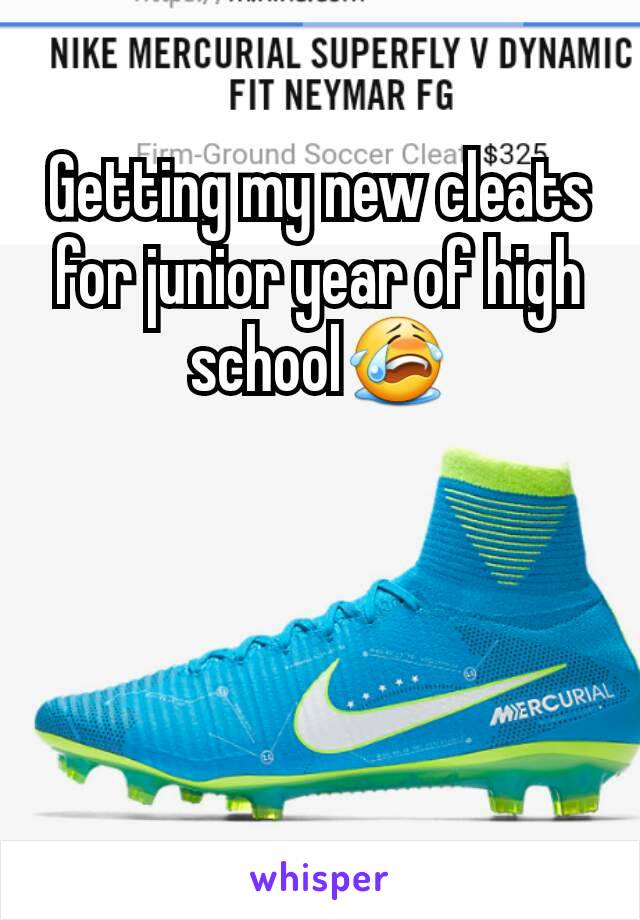 Getting my new cleats for junior year of high school😭