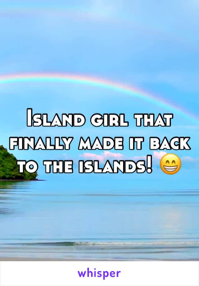 Island girl that finally made it back to the islands! 😁