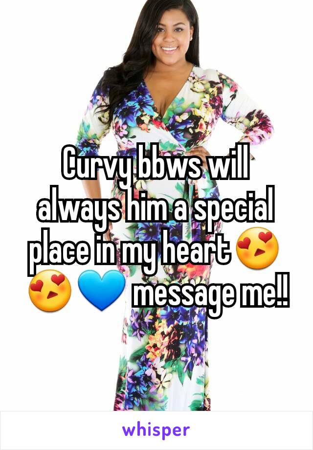 Curvy bbws will always him a special place in my heart😍😍💙 message me!!