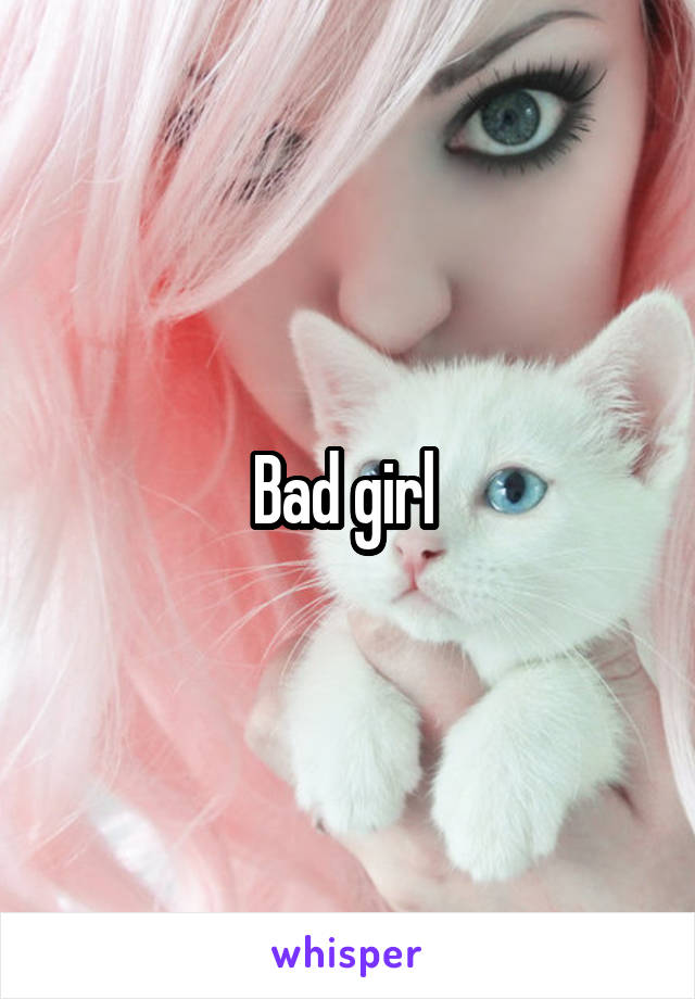 Bad girl 