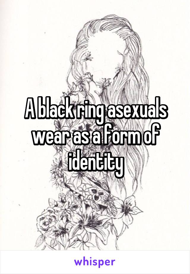 A black ring asexuals wear as a form of identity