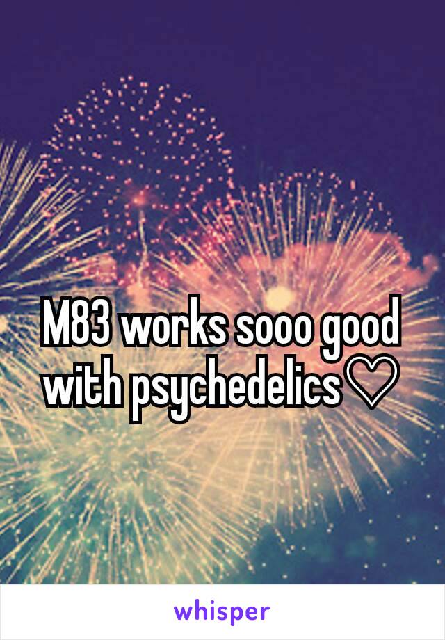 
M83 works sooo good with psychedelics♡