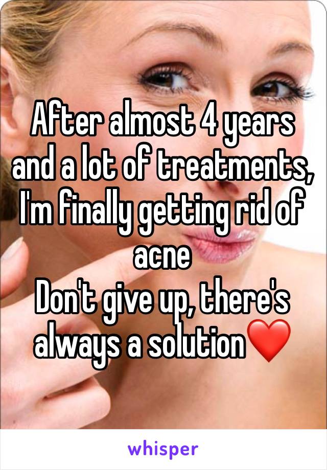 After almost 4 years and a lot of treatments, I'm finally getting rid of acne
Don't give up, there's always a solution❤️