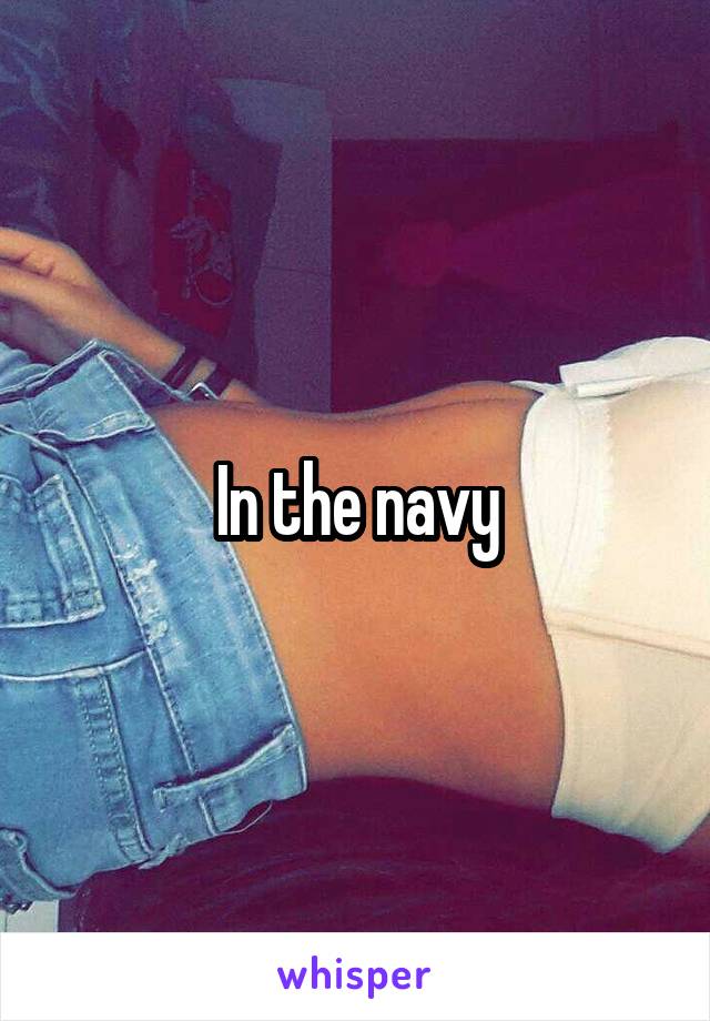 In the navy