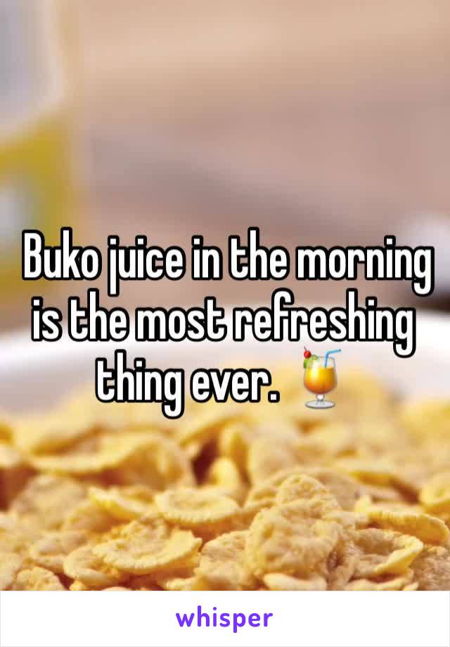  Buko juice in the morning is the most refreshing thing ever. 🍹