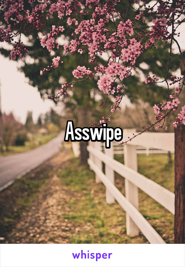 Asswipe