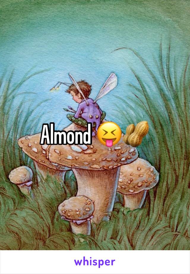 Almond 😝🥜