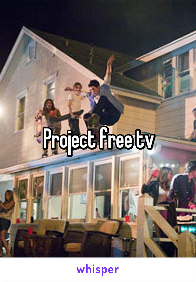 Project free tv