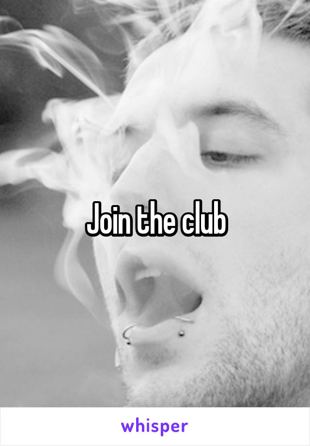 Join the club