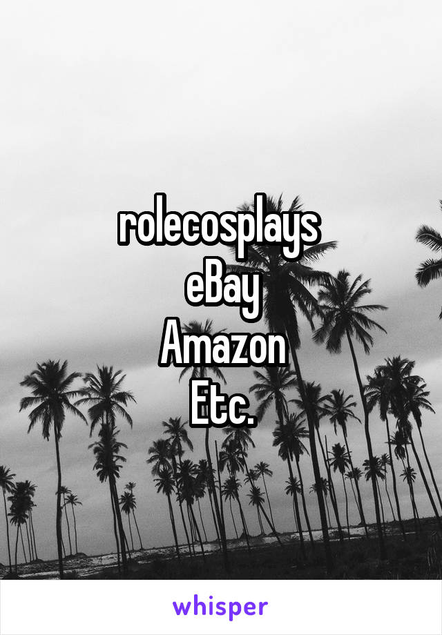 rolecosplays 
eBay
Amazon
Etc.