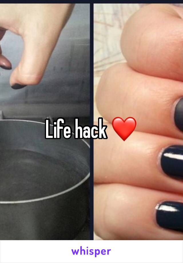 Life hack ❤️