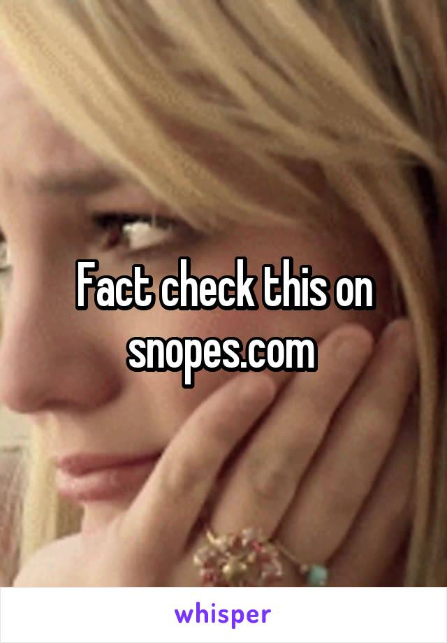 Fact check this on snopes.com 