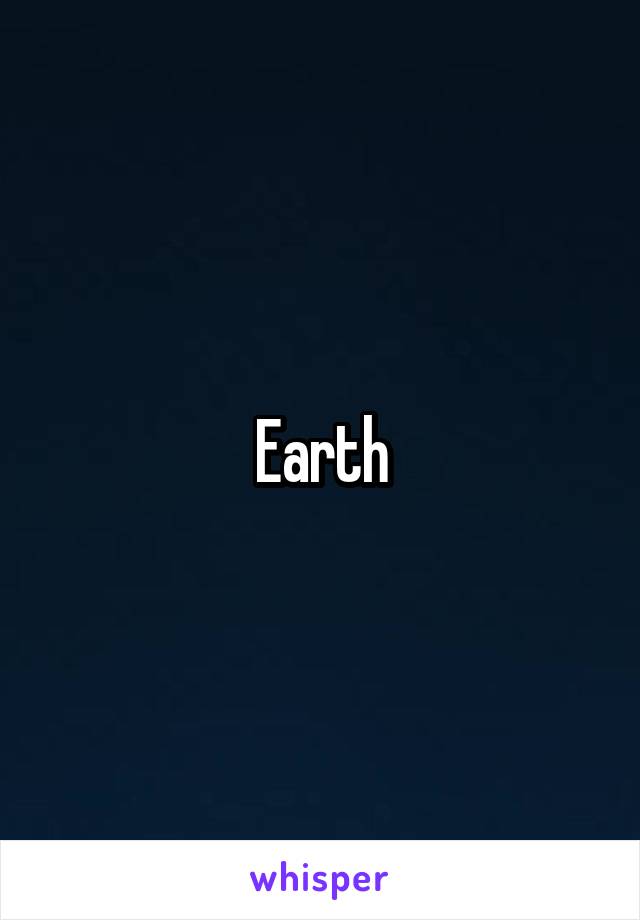 Earth