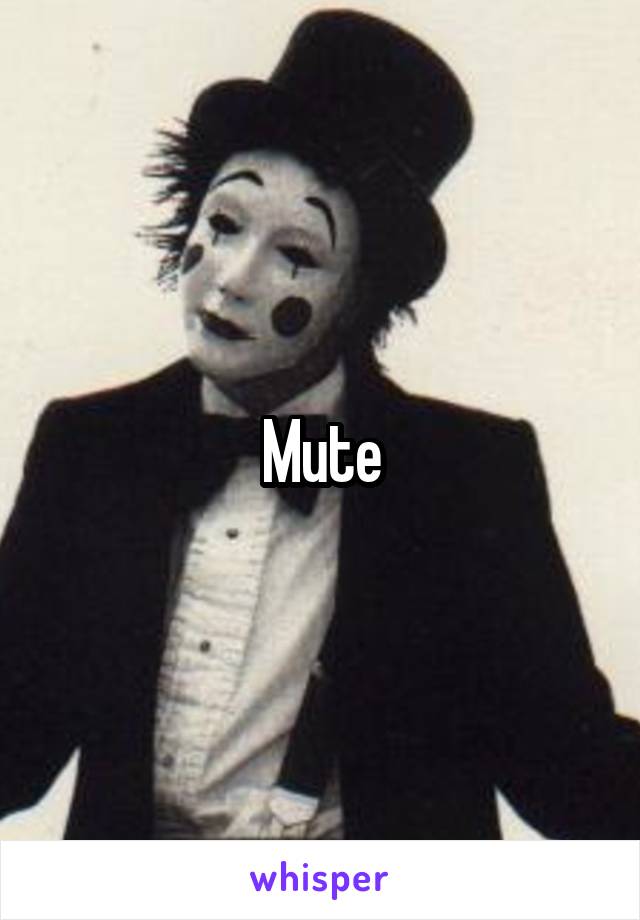 Mute