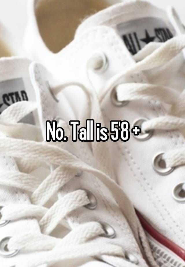 no-tall-is-5-8