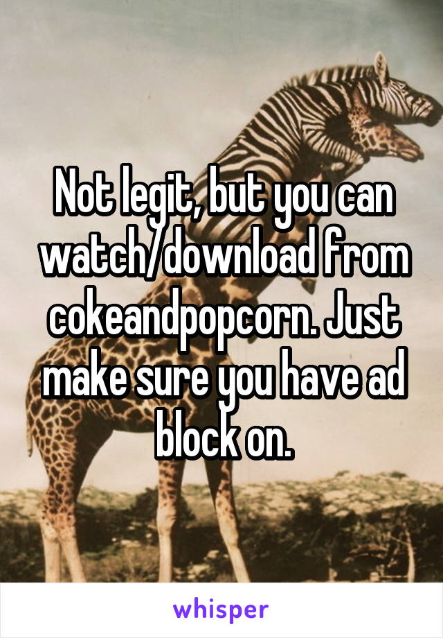 Not legit, but you can watch/download from cokeandpopcorn. Just make sure you have ad block on.