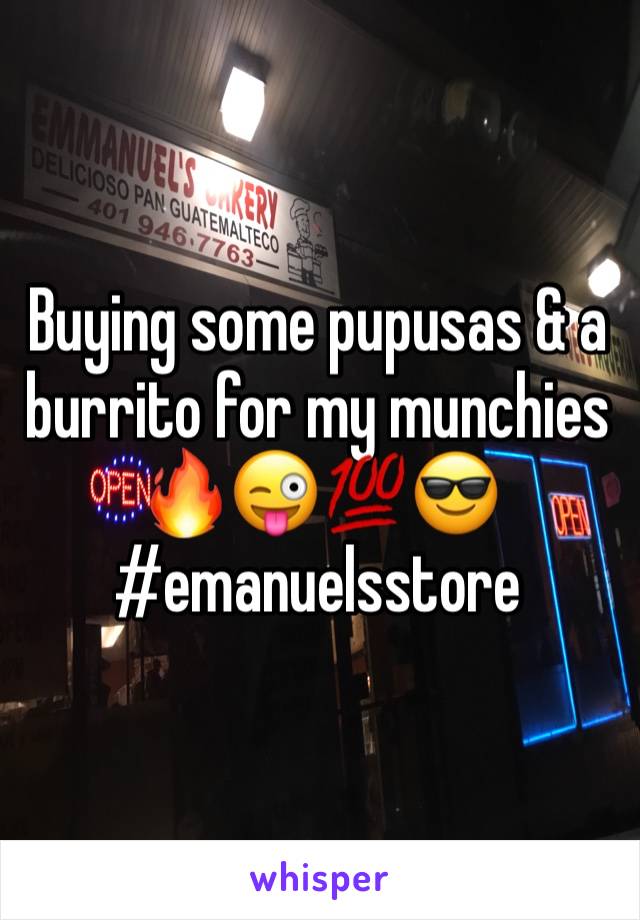 Buying some pupusas & a burrito for my munchies 🔥😜💯😎 #emanuelsstore