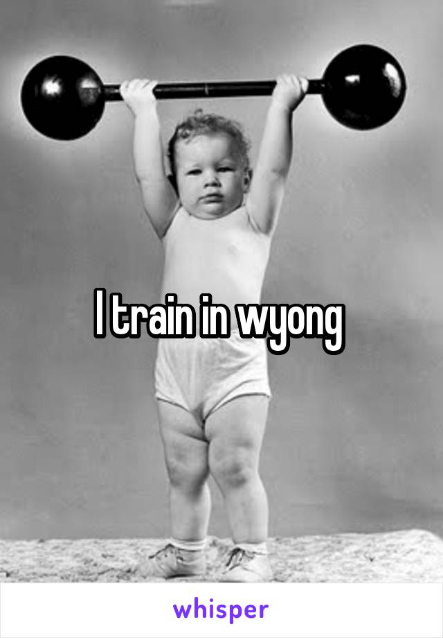 I train in wyong 