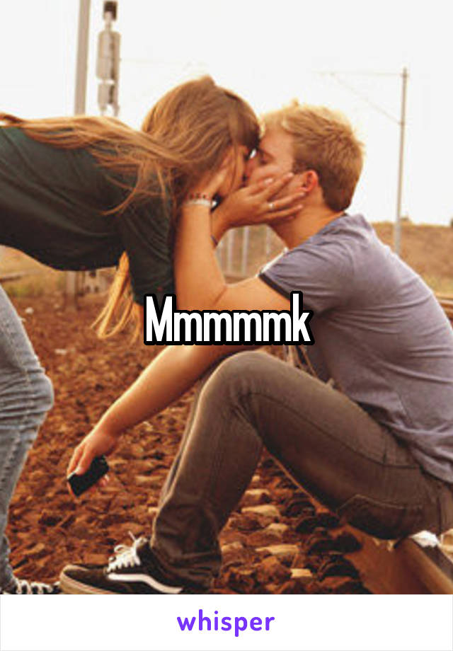 Mmmmmk