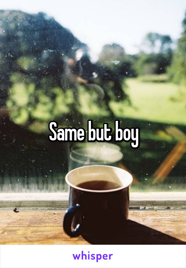 Same but boy