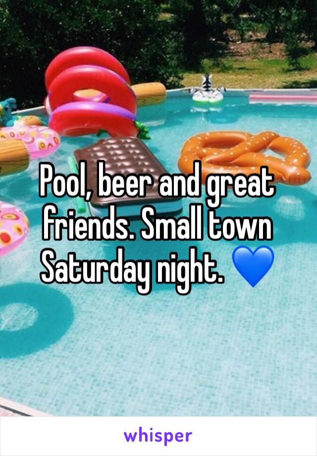 Pool, beer and great friends. Small town Saturday night. 💙