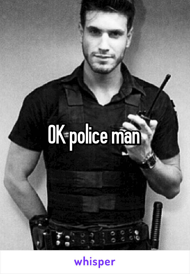 OK police man 